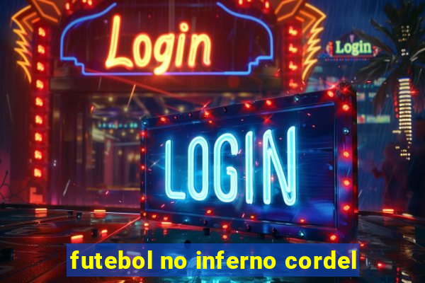 futebol no inferno cordel